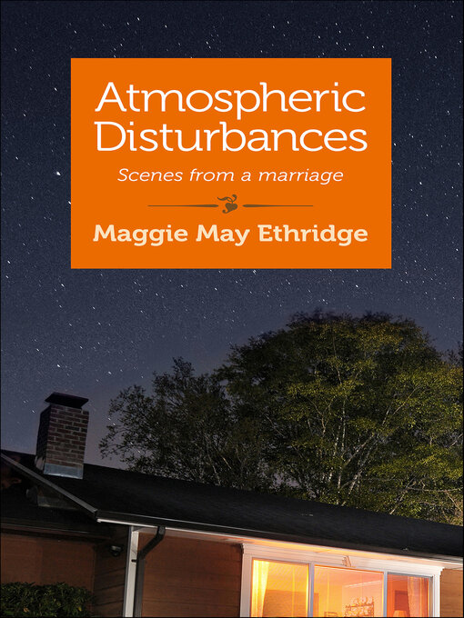 Title details for Atmospheric Disturbances by Maggie May Ethridge - Available